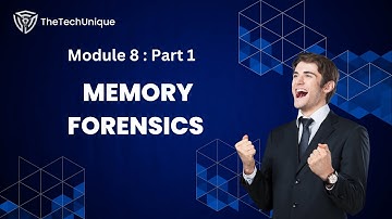 Module 8 : Part 1 - MEMORY FORENSICS [Theory]