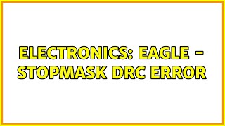 Electronics: EAGLE - StopMask DRC Error