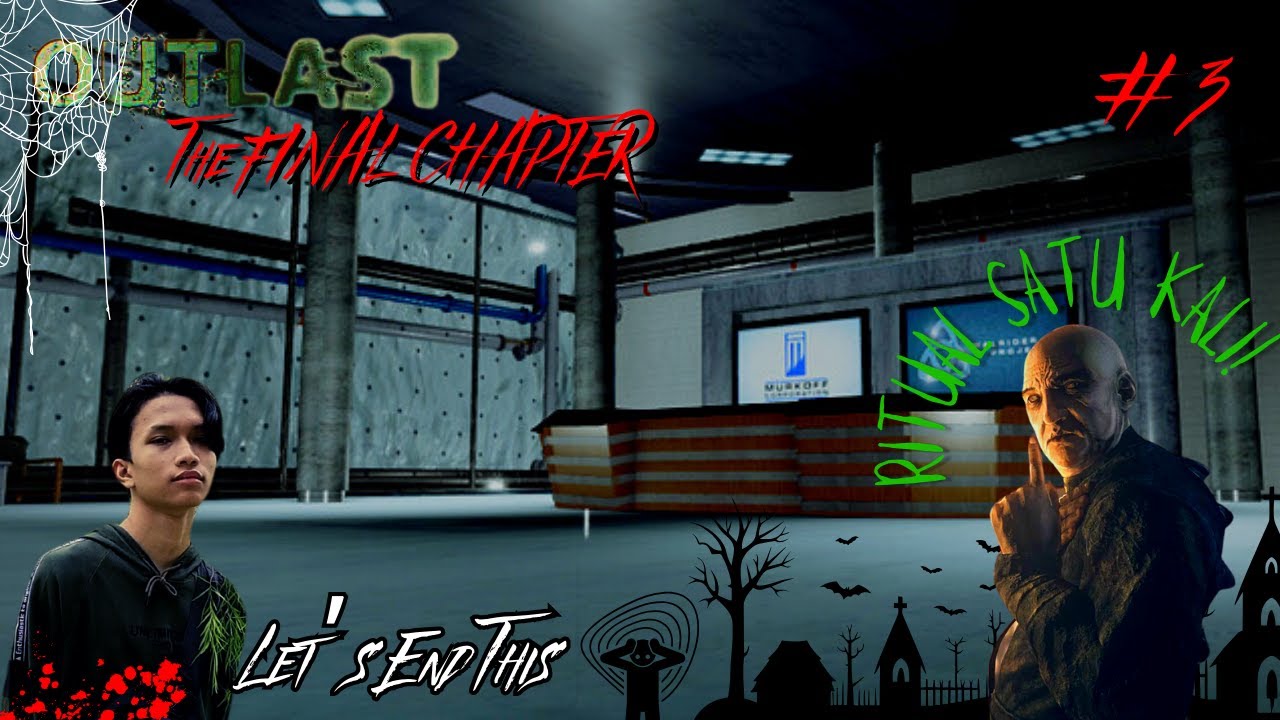 FINAL CHAPTER😲☠️? | OUTLAST PART 3💀🏥 🇲🇾 [Scary Gaeri~~~] - YouTube
