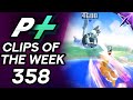 Project plus clips of the week episode 358