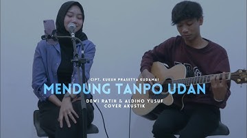 MENDUNG TANPO UDAN - DEWI RATIH & DINO ( COVER ) #ayocover