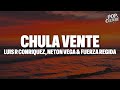 Luis R Conriquez, Fuerza Regida &amp; Neton Vega - Chula Vente (LYRICS)