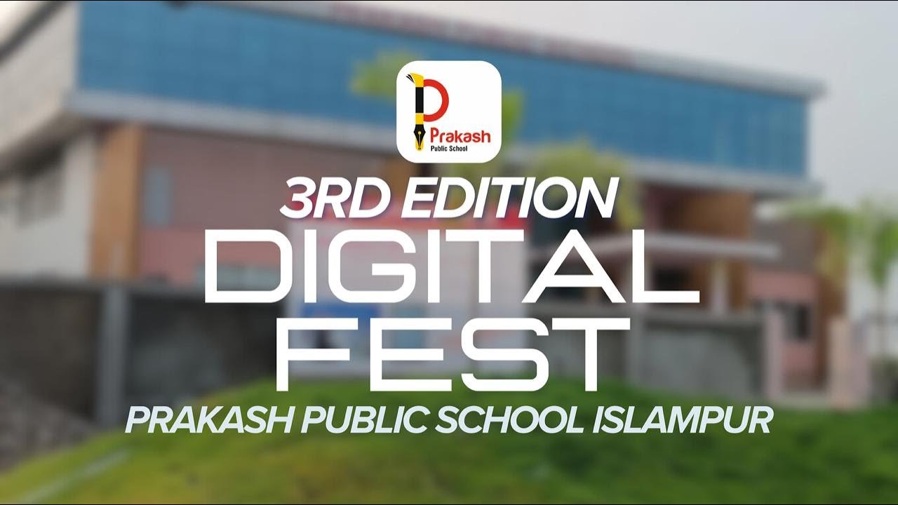 Prakash Public School, Islampur | 3rd edition Digital Fest | Cyber square