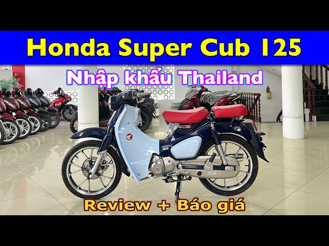 Xe mới về] Honda Super Cub 125 nhập khẩu nguyên chiếc từ Thailand | Giá xe  + Bán trả góp - YouTube