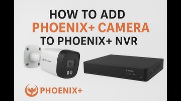 How to add phoenix+ camera to add phoenix nvr