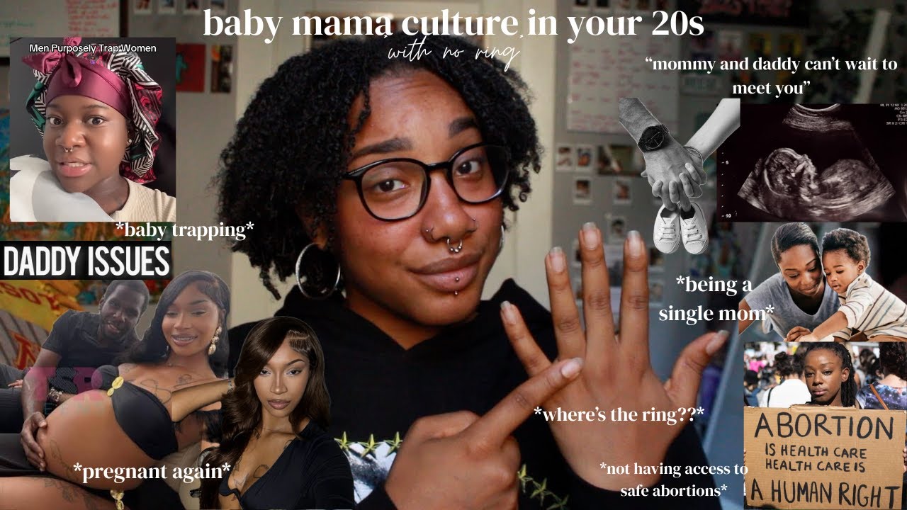 baby mama culture in your 20s *with no ring*
