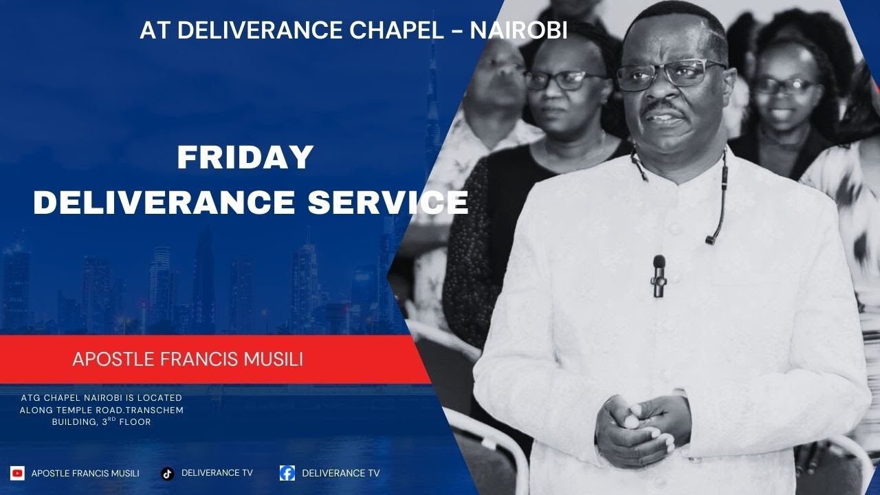 Friday Deliverance Service / Apostle Francis Musili.