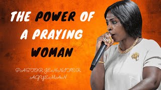 Power Of A Praying Woman || First Lady.