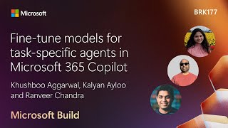 Fine-tune models for task-specific agents in Microsoft 365 Copilot | BRK177