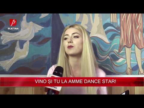 VINO ȘI TU LA AMME DANCE STAR!