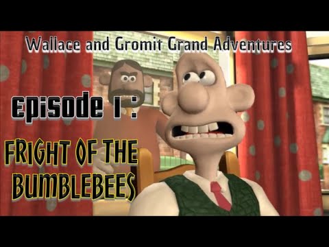 Wallace and Gromit Grand Adventures Episode 1: Fright of the Bumblebees