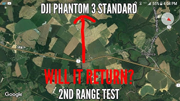DJI PHANTOM 3 STANDARD 2nd RANGE TEST 4000+ METERS!