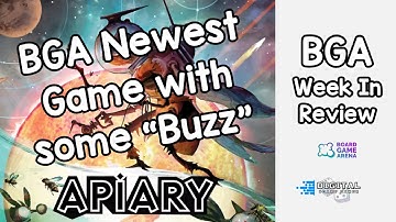 Newest Beta Game Creates some serious "Buzz".  A Week in Review on BGA. A look at 10 new games.