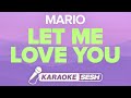 Mario - Let Me Love You (Karaoke)