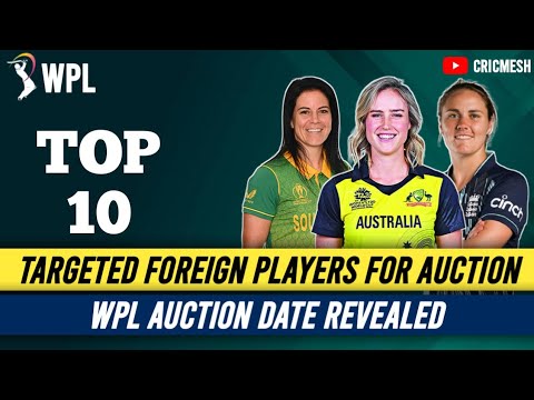 WPL auction date | Top 10 targeted foreign players for WPL Auction | Women's IPL @cricmesh