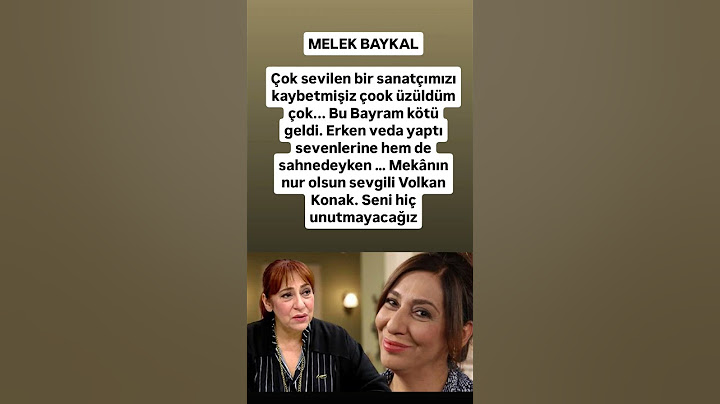 MELEK BAYKAL volkan Konak Çok sevilen bir sanatçımızı kaybetmişiz çook üzüldüm çok...