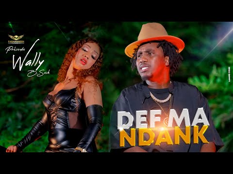 Wally B. Seck " Defma Ndank "