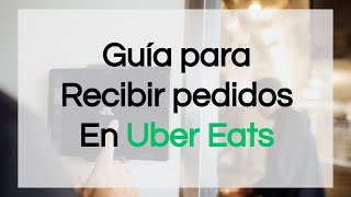 Cómo recibir pedidos | Uber Eats