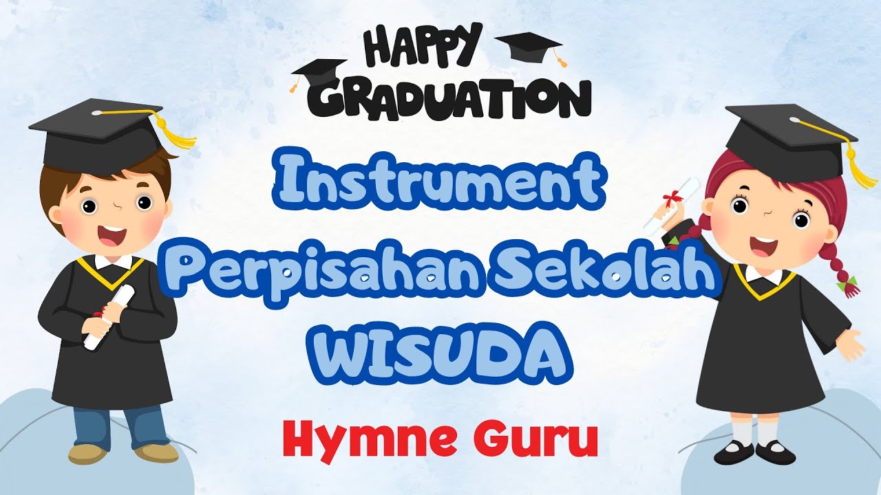 Instrumen Pengiring Wisuda Bikin Haru || Hymne Guru