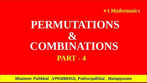 Permutations & Combinations | PART - 4 | +1 MathematiCS
