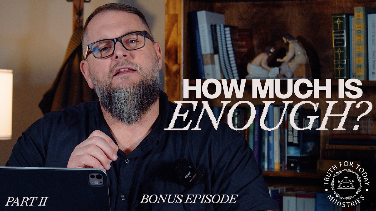 How Much Is Enough? | Part II - YouTube