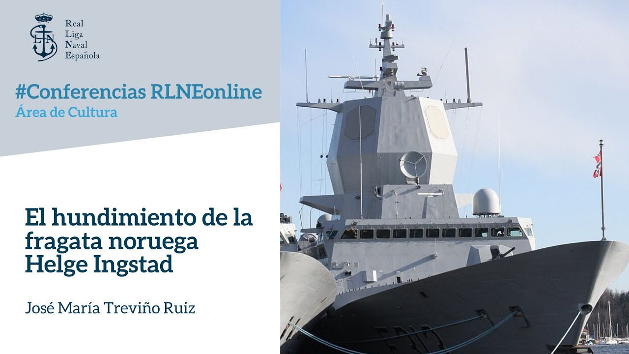 Conferencias RLNE online | El hundimiento de la fragata noruega Helge Ingstad