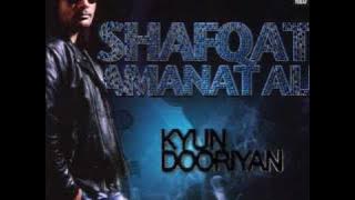 Shafqat Amanat Ali - Jaayein Kahan - Kyun Dooriyan - High Quality
