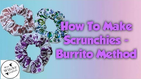 How to Make Hair Scrunchies - Burrito Method DIY #tutorial #handmade #scrunchies