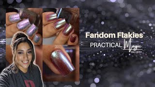 Fandom Flakies May 2024: Practical Magic by The Polished Mage 1,074 views 3 weeks ago 11 minutes, 8 seconds