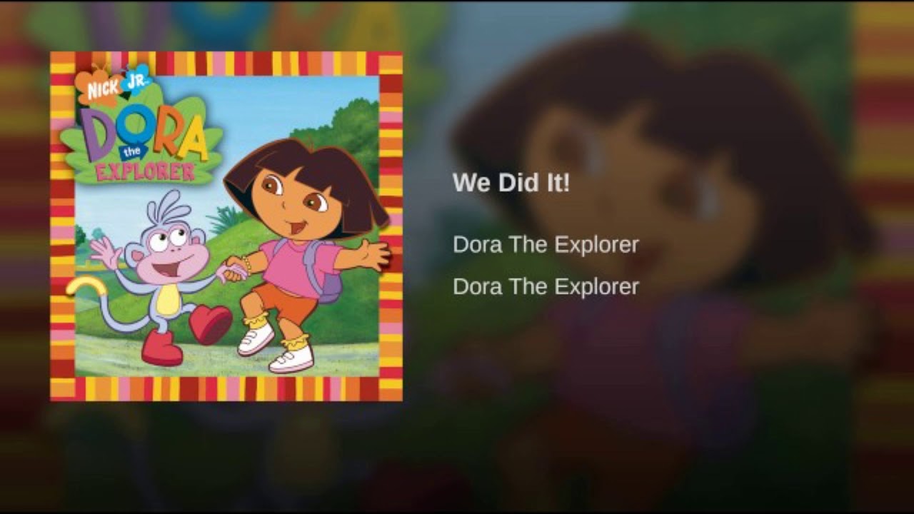 Dora The Explorer - "We Did It Song" Extended Instrumental Accord...