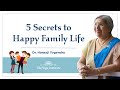 5 Secrets to  Happy Family  Life | Dr. Hansaji