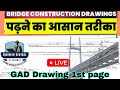 GAD Drawing 1st page | How to read bridge drawing | minor bridge | Engineercentral | steps of bridge