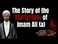The Story Of The Martyrdom Of Imam Ali A Sheikh Mohammed Al Hilli Ramadhan 2022 Day 19 The Story Of The Martyrdom Of Imam Ali A Sheikh Mohammed Al Hilli Ramadhan 2022 Day 19