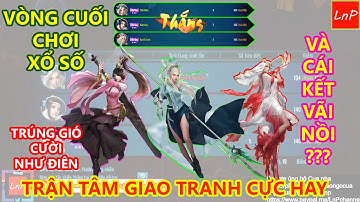 VLTK MOBILE - S250 - GIAO TRANH LIÊN TỤC KHÔNG KỊP HỒI SKILL VÀ VÒNG CUỐI CÁI KẾT NHÂY QUÁ ĐỘ | LnP