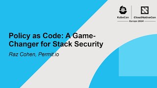 Policy as Code: A Game-Changer for Stack Security - Raz Cohen, Permit.io screenshot 3