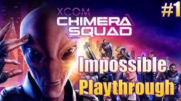 XCOM Chimera Squad | Breach and Clear | Impossible Mode - Gameplay Ep. 1