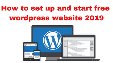 How to set up and start free wordpress website 2019