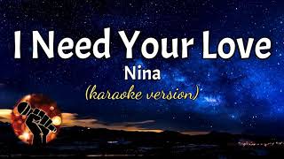 Watch Nina I Need Your Love video