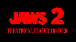JAWS 2 THEATRICAL TEASER TRAILER