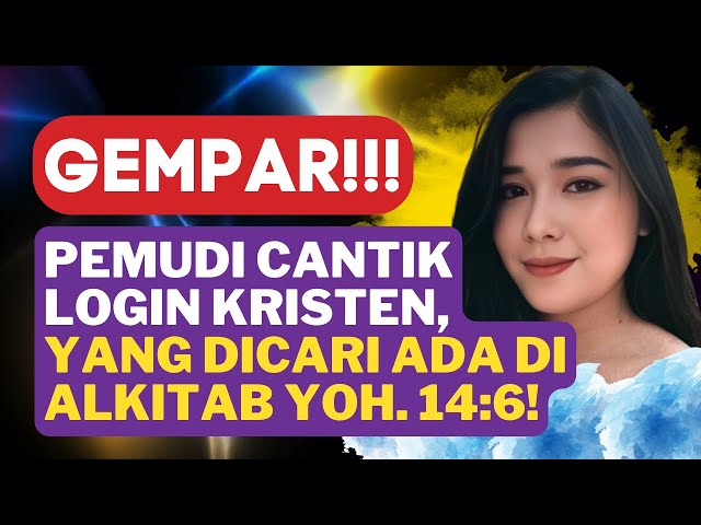 GEMPAR!!! DOA PEMUDI CANTIK MANA KITAB DARI TUHAN, TERJAWAB! SOSOK BERJUBAH PUTIH MEMEGANG ALKITAB!! class=