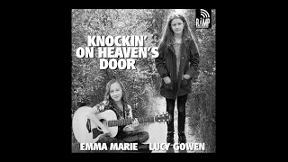 Knocking On Heaven's Door Music Cover: Lucy Gowen 11yr old guitarist & Emma Marie 11yr old singer chords