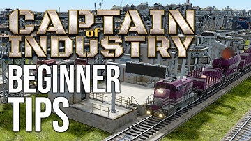 Top 15 Beginner Tips for Captain of Industry