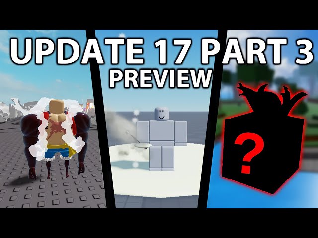 Blox Fruits Update 17 Part 3 Leaks + Things You Need To Do Before Update