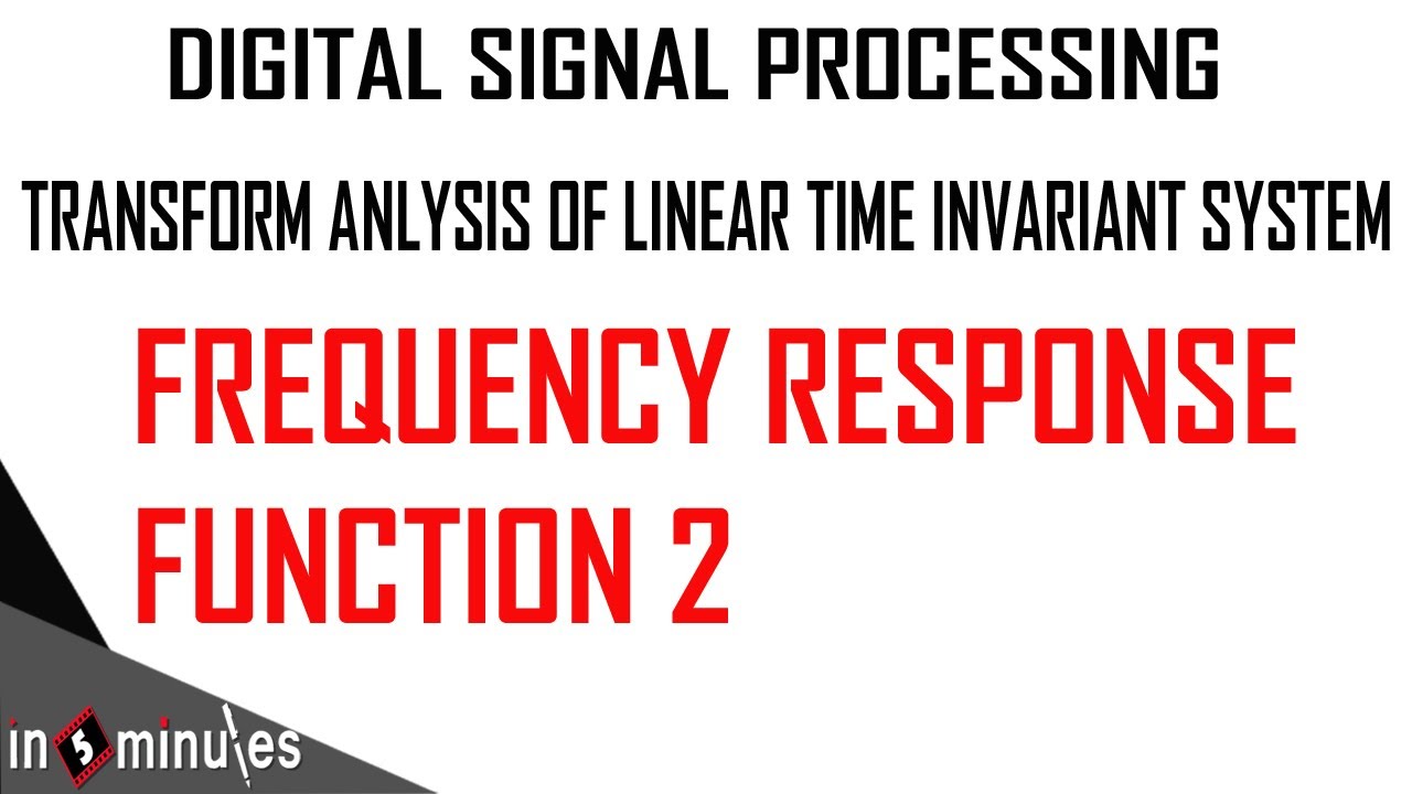ModGen_Vid_22_Transform Analysis of Linear Time Invariant System ...