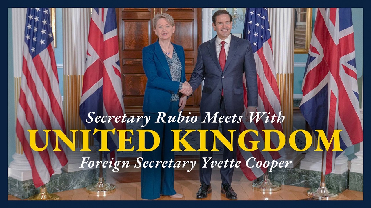 Secretary Rubio meets with UK Foreign Secretary Yvette Cooper