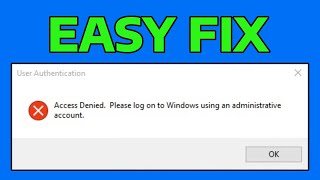How To Fix Access Denied Please Log In with Administrator in Windows