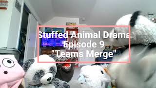 Teams Merge! | S1 E9 | Stuffed Animal Drama