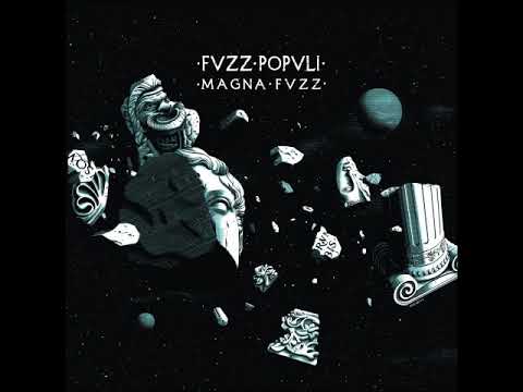 FVZZ POPVLI - Magna Fvzz  (Full Album 2018)