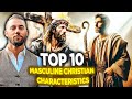 Top 10 masculine christian characteristics