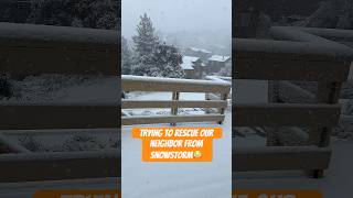 Snowstorm Rescue: Our Good Neighbor Was Stranded on the Road — Neighbors Helping Neighbors